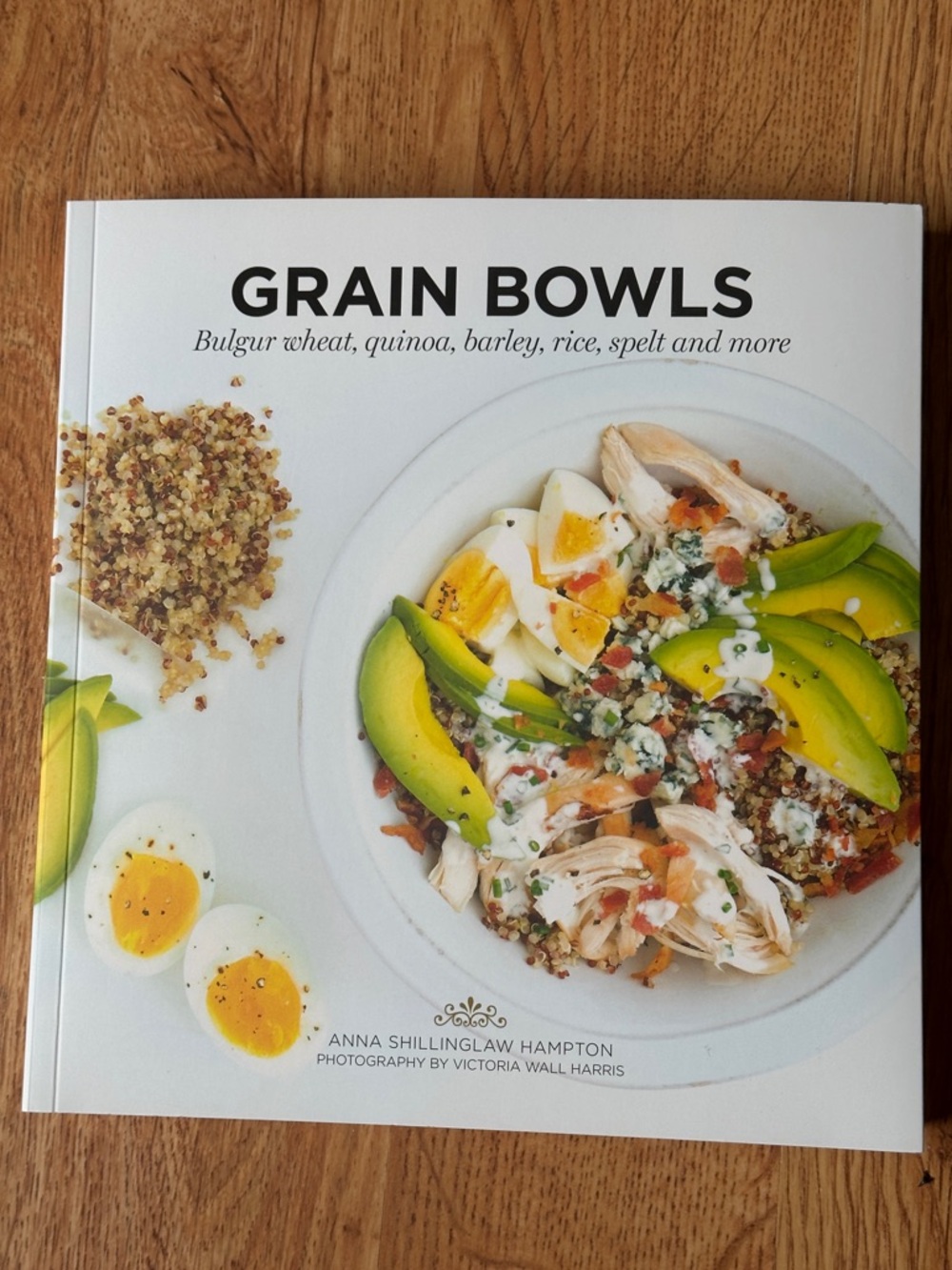 Grain Bowls Cookbook by Anna Shillinglaw Hampton